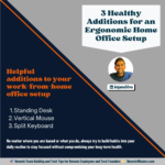 3 Healthy Additions for an Ergonomic Home Office Setup.